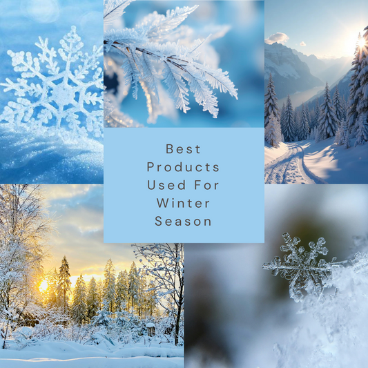 Best Products Used For Winter Season